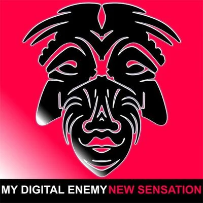 My Digital Enemy New Sensation