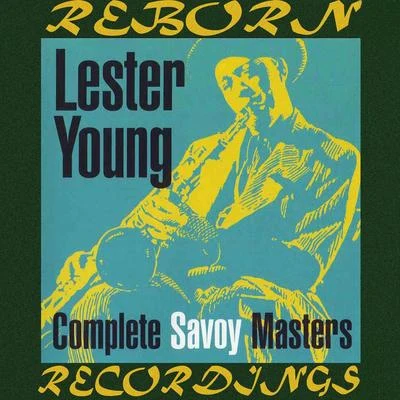 Lester Young Complete Savoy Masters, 1944-49 (HD Remastered)