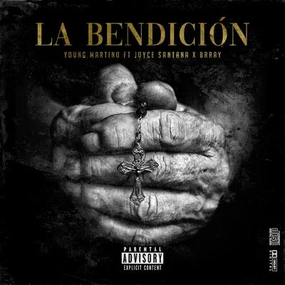 Joyce Santana/Young Martino/Brray La Bendición