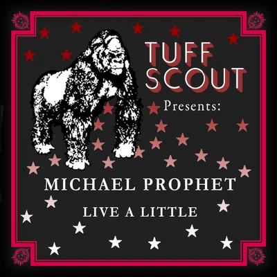 Michael Prophet Live a Little