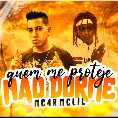 MC Lil/MC 4R Quem Me Proteje Não Dorme