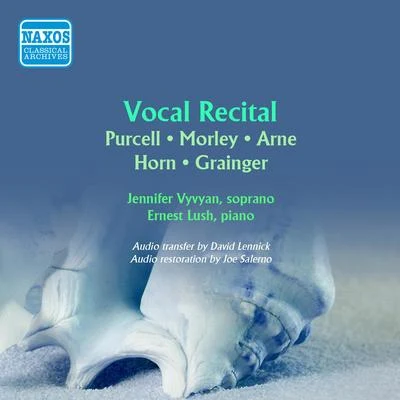 Jennifer Vyvyan Vocal Recital: Vyvyan, Jennifer - PURCELL, H.MORLEY, T.ARNE, T.A.HORN, C.E.GRAINGER, P. (Songs of England) (1954)