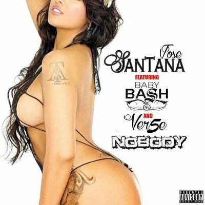 Jose Santana Nobody (feat. Baby Bash & Ver5e) - Single