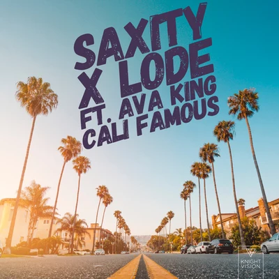 LODE/Ava King/Saxity Cali Famous