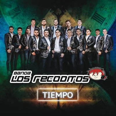 Banda Los Recoditos Tiempo