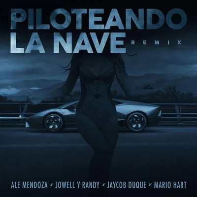 Ale Mendoza Piloteando La Nave Remix