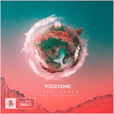 BullySongs/Vicetone I Feel Human