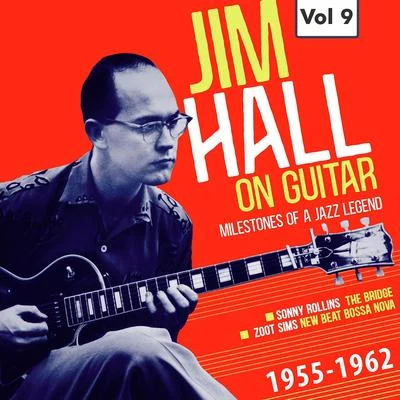 Jim Hall/Zoot Sims/Sonny Rollins Milestones of a Jazz Legend - Jim Hall on Guitar Vol. 9