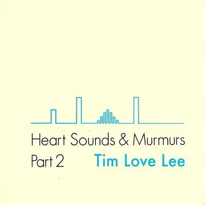 Tim Love Lee Heart Sounds and Murmurs Part 2