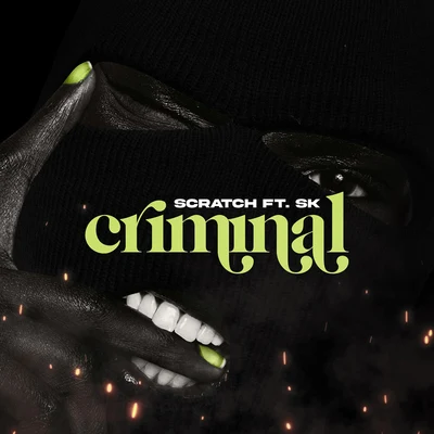 Scratch Criminal (feat. SK)