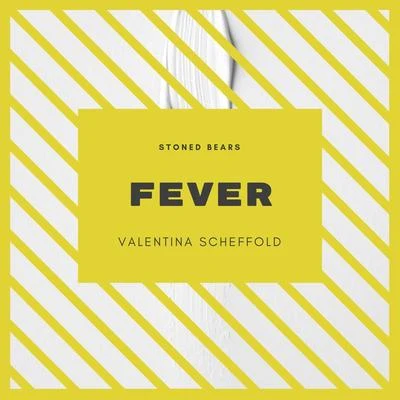 Stoned Bears/Valentina Scheffold Fever