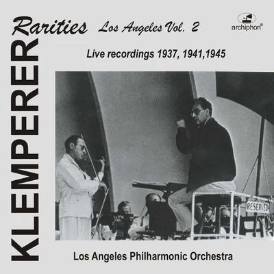 Otto Klemperer Orchestral Music - BEETHOVEN, L. vanBACH, J.S.STRAUSS, R.MOZART. W.A. (Klemperer Rarities: Los Angeles, Vol. 2) (Klemperer) (1937-1945)