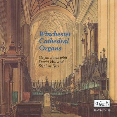 Stephen Farr/David Hill Winchester Cathedral Organs: Organ Duets