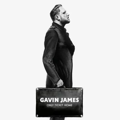 Gavin James Only Ticket Home