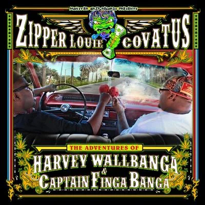 Zipper Louie Harvey Wallbanga & Captain Finga Banga