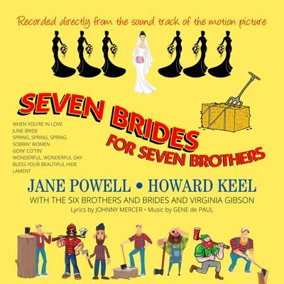 Jane Powell/Bill Lee/Virginia Gibson/Howard Keel Seven Brides for Seven Brothers (Original Motion Picture Soundtrack)