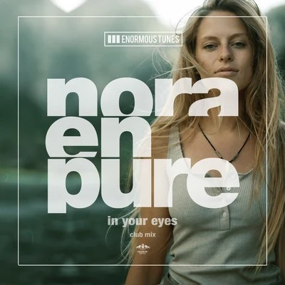 Nora En Pure In Your Eyes (Club Mix)