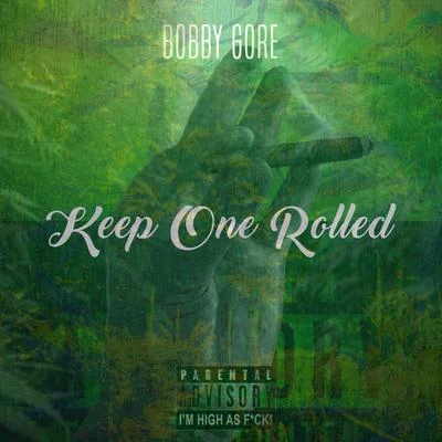 Bobby Gore Keep One Rolled