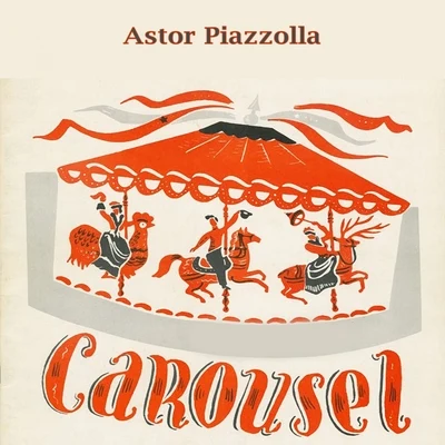 Astor Piazzolla Carousel