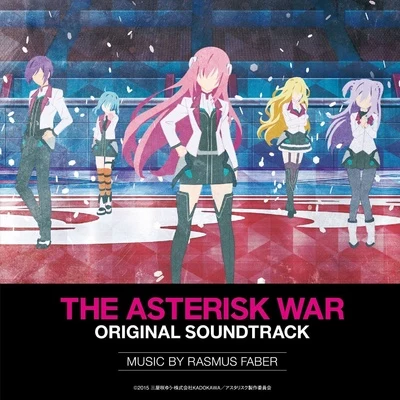 Rasmus Faber THE ASTERISK WAR ORIGINAL SOUNDTRACK