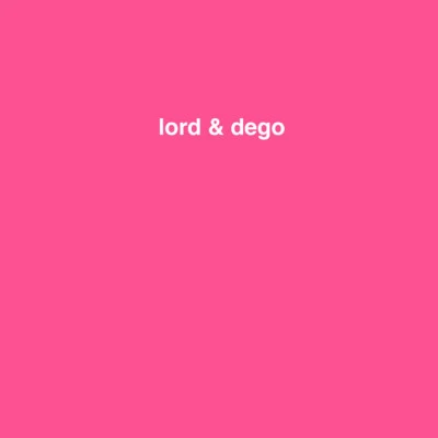 Dego/LORD Lord dego