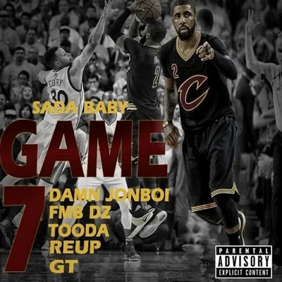 Sada Baby Game 7 (feat. Damn Jonboi, Fmb Dz, Tooda, Re Up & GT)