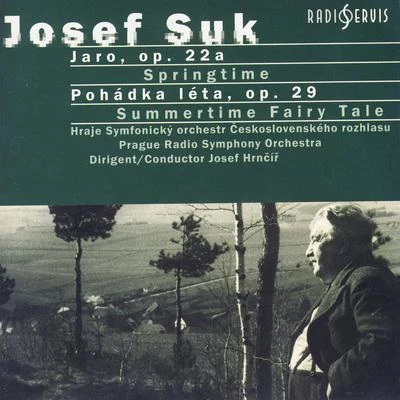 Josef Suk Springtime, op. 22aSummertime Fairy Tale, op. 29