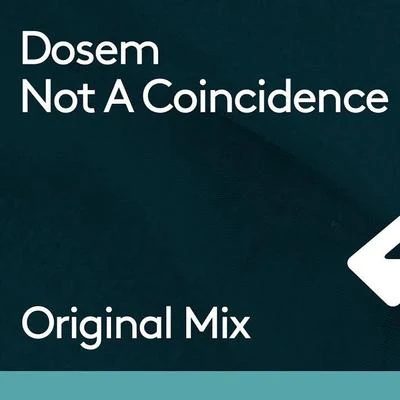 Dosem Not A Coincidence