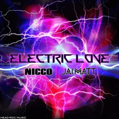 Jai Matt/Nicco (N.D) Electric Love