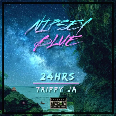 Trippy Ja/24hrs Nipsey Blue