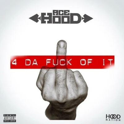 Ace Hood 4 da **** of It - EP