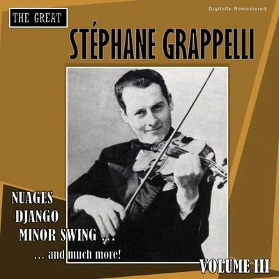 Stéphane Grappelli The Great Stéphane Grappelli, Vol. 3 (Digitally Remastered)