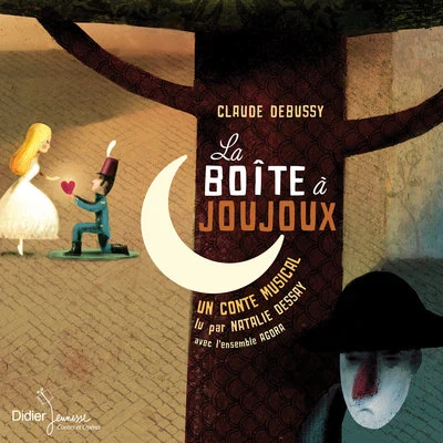 Natalie Dessay/Ensemble Agora La boîte à joujoux