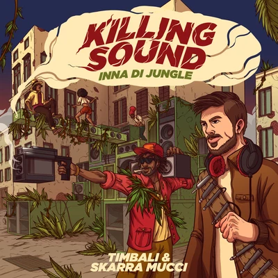 Skarra Mucci/Timbali Killing Sound (Inna Di Jungle)