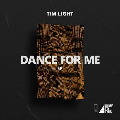 Tim Light Dance for Me