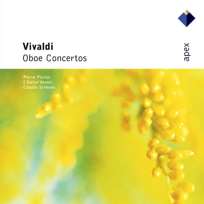 Claudio Scimone/Pierre Pierlot/I Soliste Veneti Vivaldi : Oboe Concertos - APEX