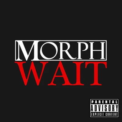 Morph Wait