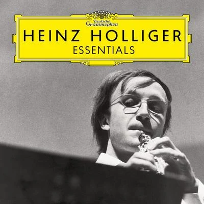 Heinz Holliger Heinz Holliger: Essentials