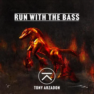 Tony Arzadon Run With The Bass