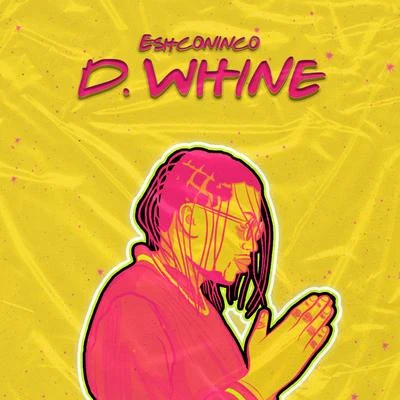 Eshconinco D Whine