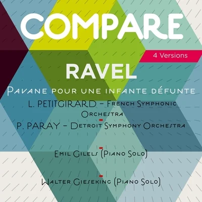 Laurent Petitgirard Ravel: Pavane pour une infante défunte, Laurent Petitgirard vs. Paul Paray vs. Emil Gilels vs. Walter Gieseking