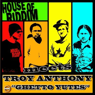 House of riddim Ghetto Yutes