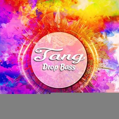 tanG Drop Bass