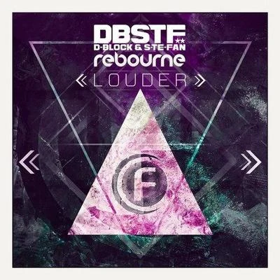 Rebourne/D-Block &amp; S-te-fan Louder