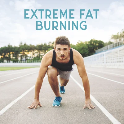 Wake Up Music Collective/Health & Fitness Music Zone Extreme Fat Burning - Make a Life Form by Listening to This Energetic and Motivational Chillout Music, Weight Loss Exercises, Intensive Training, Be S