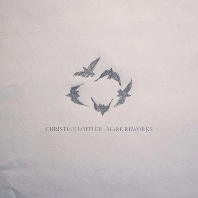 Christian Löffler Mare Reworks