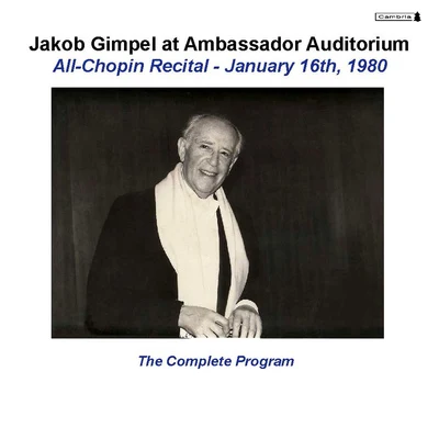 Jakob Gimpel CHOPIN, F.: Piano Music (Jakob Gimpel at Ambassador Auditorium, Vol. 4)