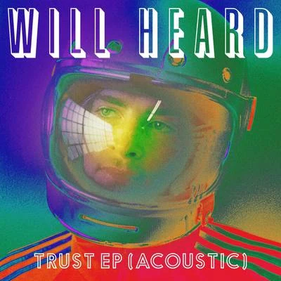 Will Heard Trust EP (Acoustic)