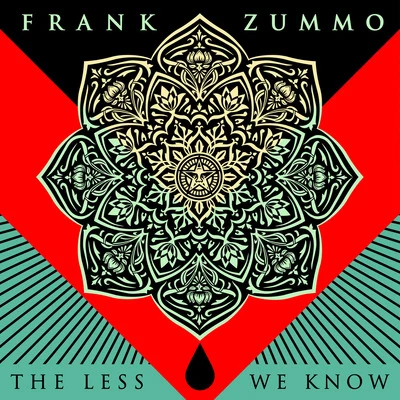 Frank Zummo The Less We Know