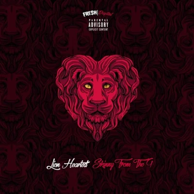 Skinnyfromthe9 Lion Hearted